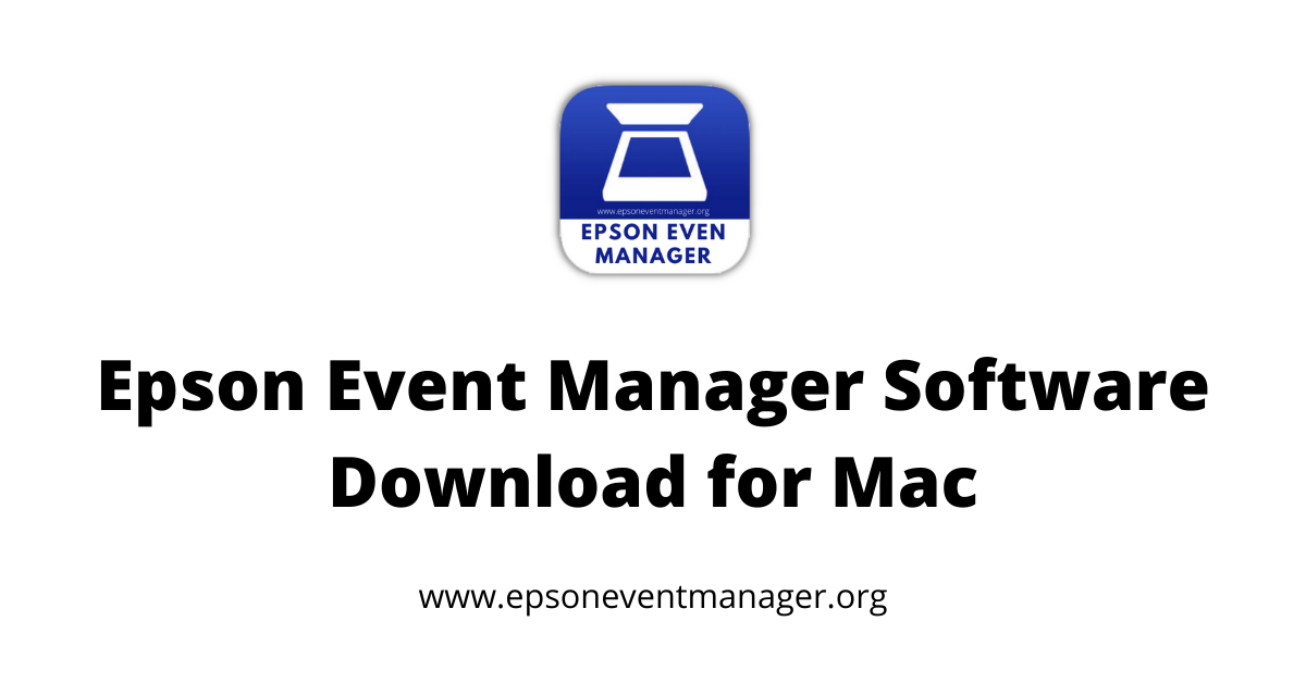krøllet Nikke Creek Epson Event Manager Software - Download for Mac v 2.51.64