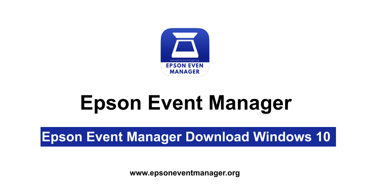 epson event manager software for windows 10 epson event manager software for windows 10